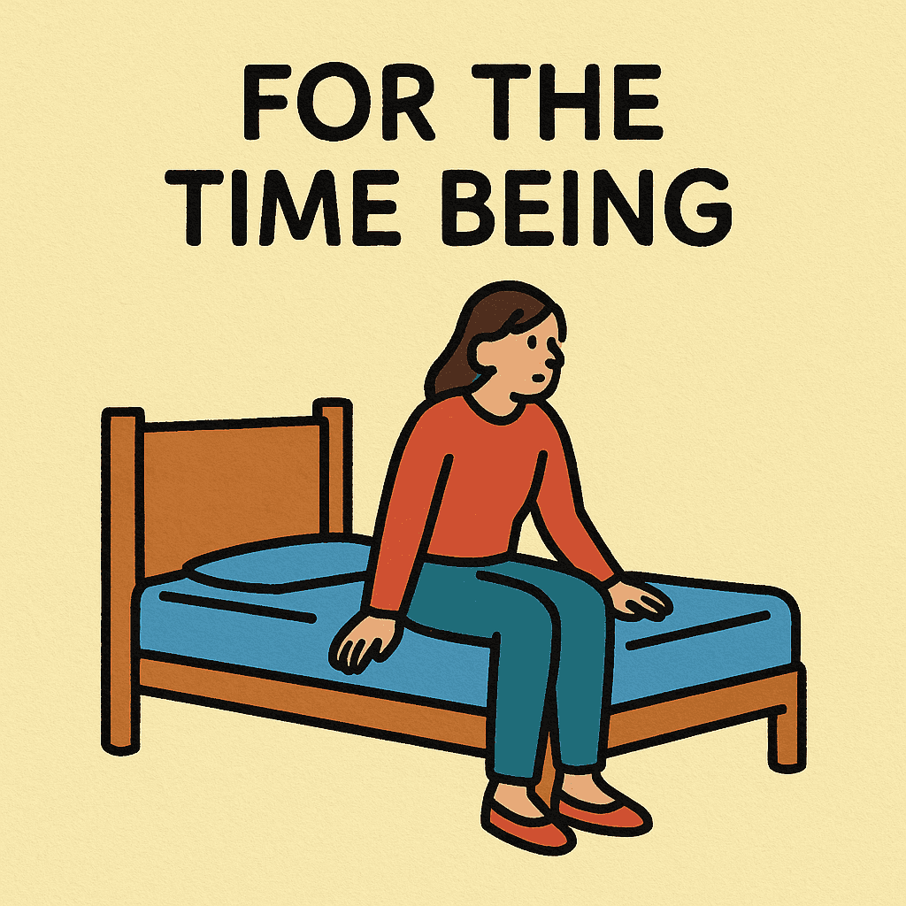 for the time being meaning and examples